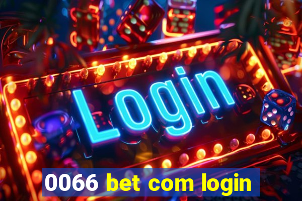 0066 bet com login